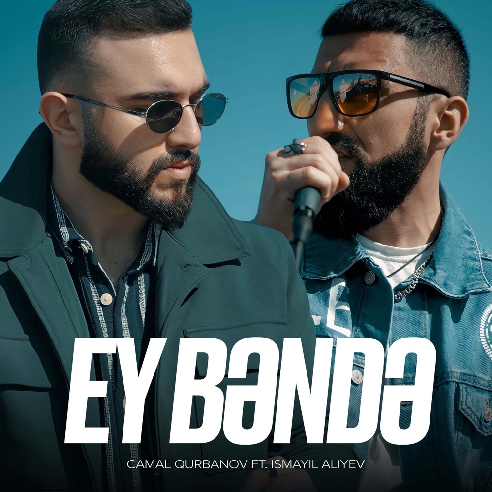 Ey Bəndə (feat. Ismayil Aliyev) - Single