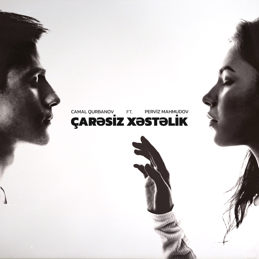 Çarəsiz Xəstəlik (feat. Pərviz Mahmudov) - Single