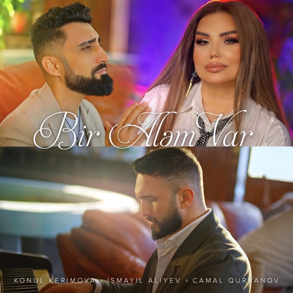 Bir Aləm Var (feat. Ismayil Aliyev & Camal Qurbanov) - Single