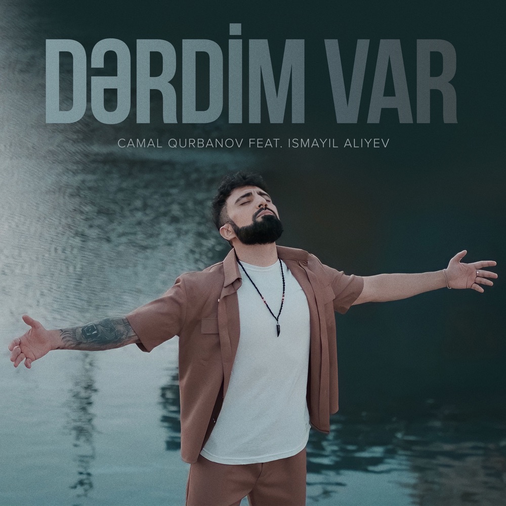 Dərdim Var (feat. Ismayil Aliyev) - Single