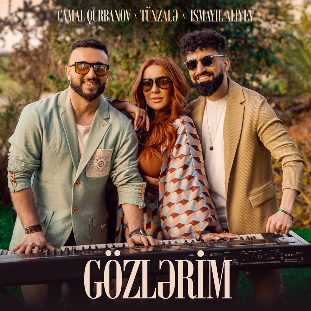 Gözlərim (feat. Tünzalə & Ismayil Aliyev) - Single