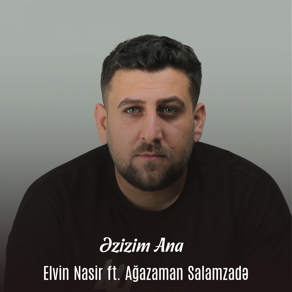 Əzizim Ana (feat. Ağazaman Salamzadə) - Single