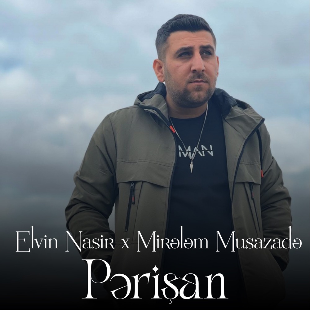 Pərişan (feat. Mirələm Musazadə) - Single
