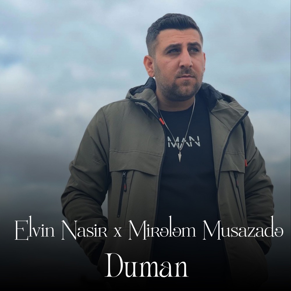 Duman (feat. Mirələm Musazadə) - Single