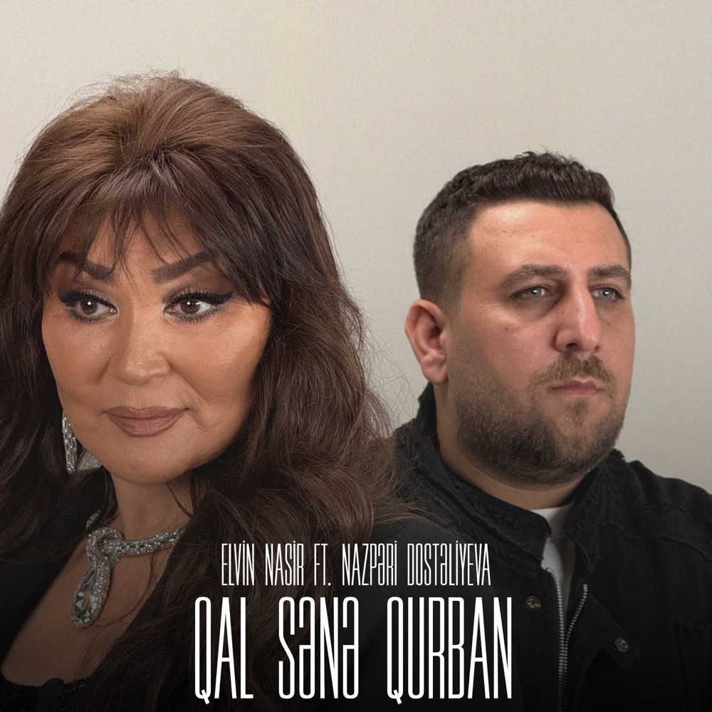 Qal Sənə Qurban (feat. Nazpəri Dostəliyeva) - Single