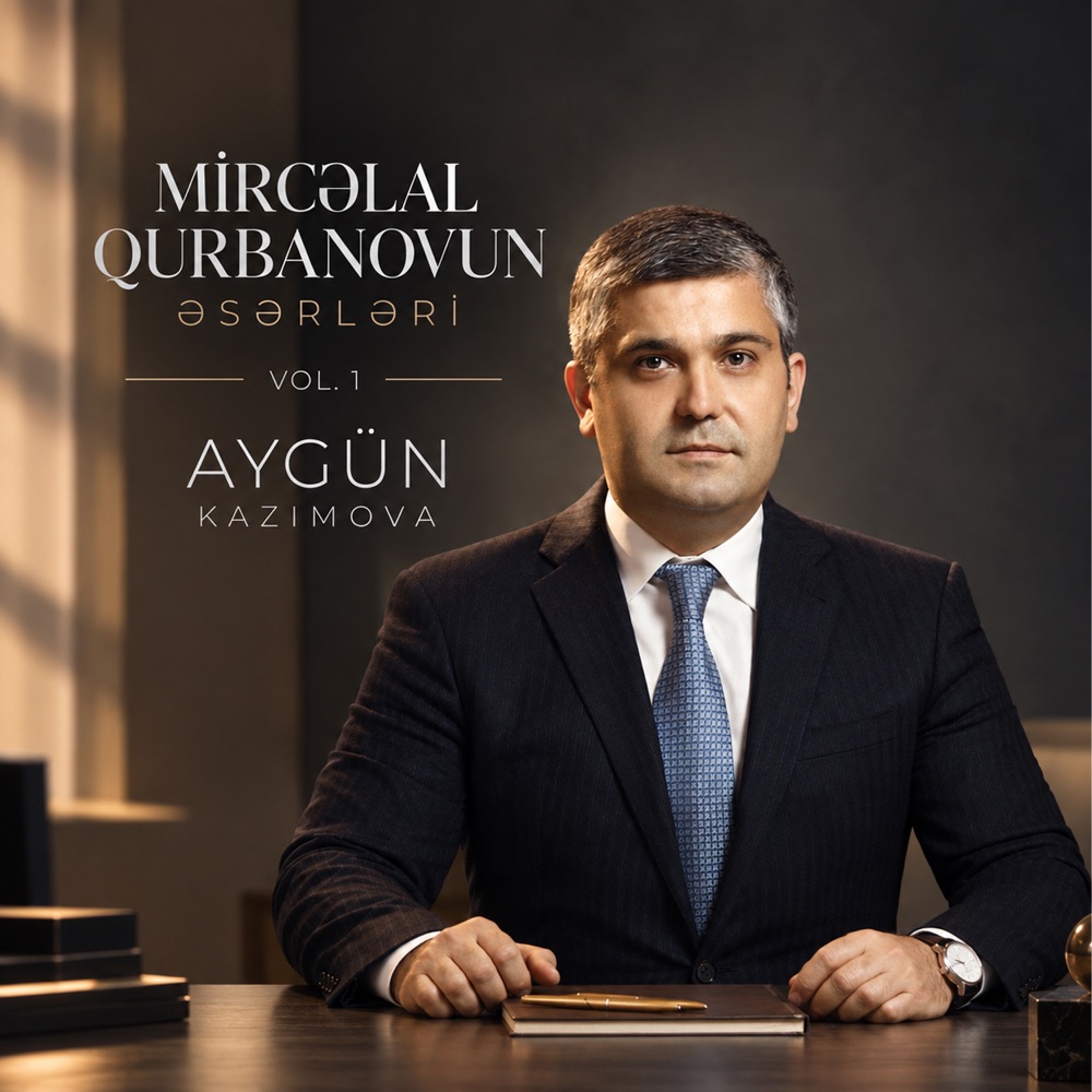 Mircəlal Qurbanovun Əsərləri, Vol.1 (feat. Aygün Kazımova)